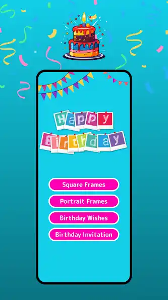 Birthday Photo Frames app - colorful birthday frame templates with balloons and cakes